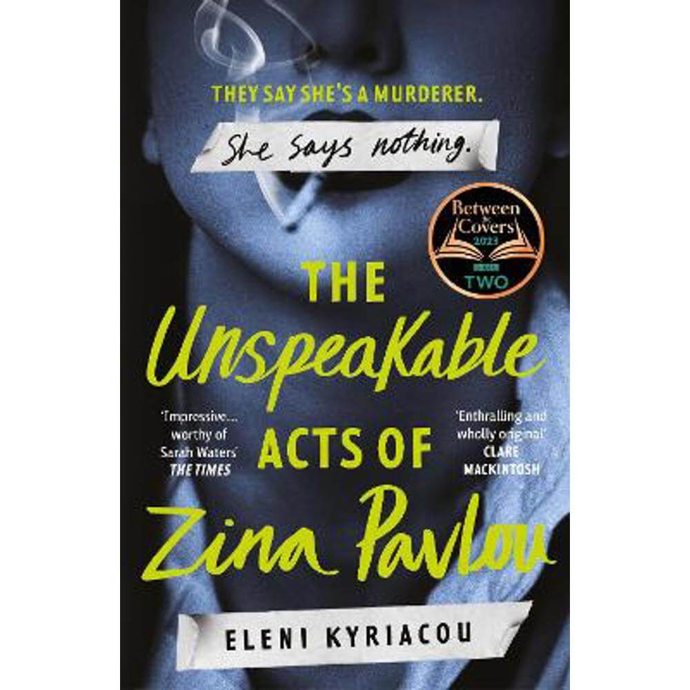 The Unspeakable Acts of Zina Pavlou: The dark and addictive 2023 BBC Between the Covers Book Club pick that's inspired by a true crime case (Paperback) - Eleni Kyriacou